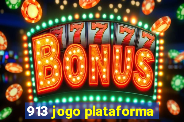 913 jogo plataforma
